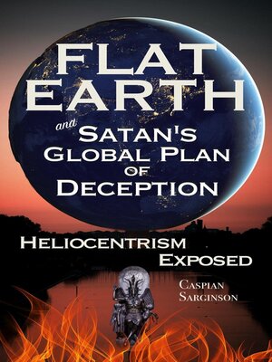 cover image of Flat Earth and Satan's Global Plan of Deception